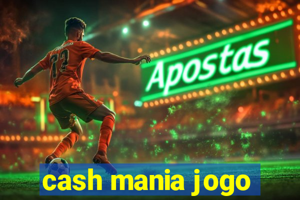 cash mania jogo